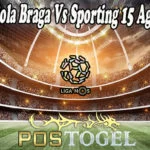Prediksi Bola Braga Vs Sporting 15 Agustus 2021