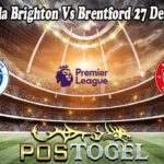 Prediksi Bola Brighton Vs Brentford 27 Desember 2021