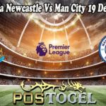 Prediksi Bola Newcastle Vs Man City 19 Desember 2021