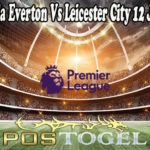 Prediksi Bola Everton Vs Leicester City 12 Januari 2022