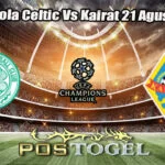 Prediksi Bola Celtic Vs Kairat 21 Agustus 2025