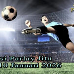 Prediksi Parlay Jitu 9 dan 10 Januari 2026