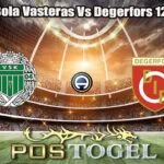 Prediksi Bola Vasteras Vs Degerfors 12 Juli 2026