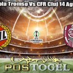 Prediksi Bola Tromso Vs CFR Cluj 14 Agustus 2026