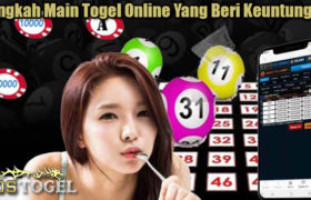 Langkah Main Togel Online Yang Beri Keuntungan