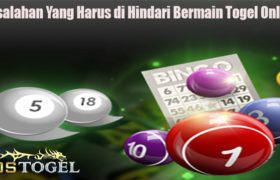 Kesalahan Yang Harus di Hindari Bermain Togel Online