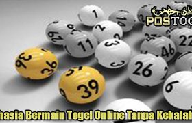 Rahasia Bermain Togel Online Tanpa Kekalahan