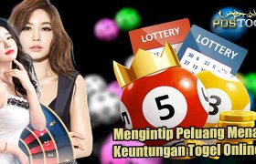 Mengintip Peluang Menang Keuntungan Togel Online
