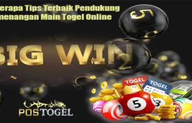 Beberapa Tips Terbaik Pendukung Kemenangan Main Togel Online