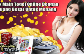 Trik Main Togel Online Dengan Peluang Besar Untuk Menang