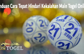 Panduan Cara Tepat Hindari Kekalahan Main Togel Online